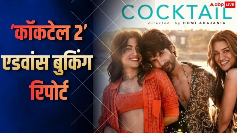 Cocktail-2-Advance-Booking-Day-1-रिलीज