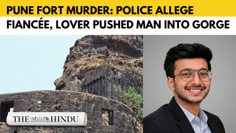 Watch: Pune fort murder: Police allege Fiancée, lover pushed man into gorge