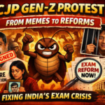 🪳 CJP Gen‑Z Protest: From Memes to Exam Reform