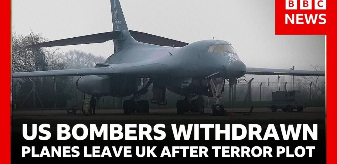 US pulls bombers from UK air base after suspected terror plot | BBC News